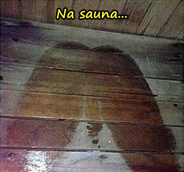 Na sauna...