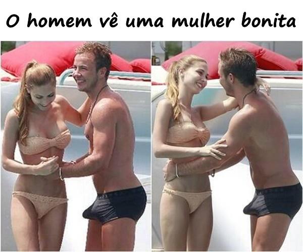 O homem vê uma mulher bonita