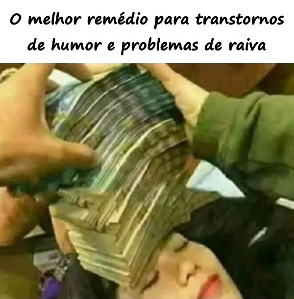 O melhor remédio para transtornos de humor e problemas de raiva