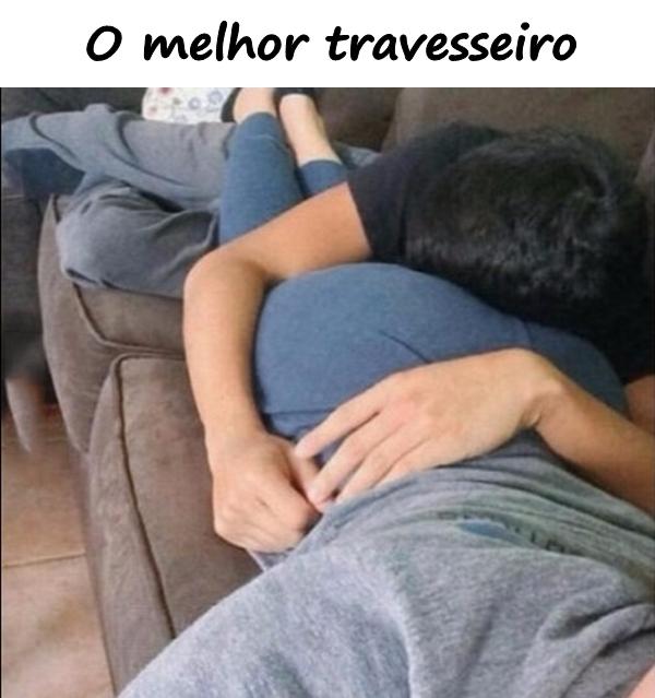 O melhor travesseiro