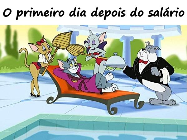 O primeiro dia depois do salário