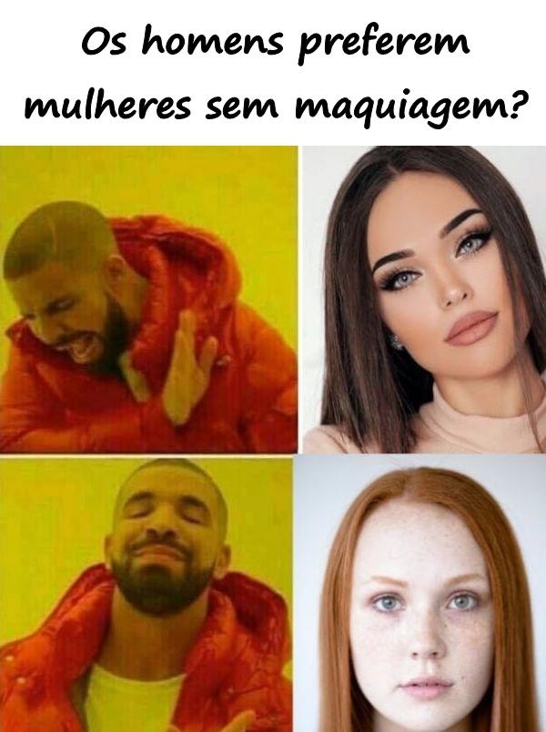 Os homens preferem mulheres sem maquiagem?