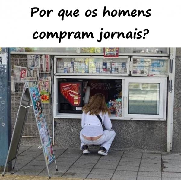 Por que os homens compram jornais?