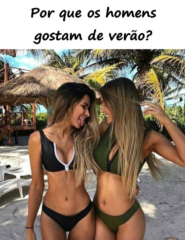 Por que os homens gostam de verão?