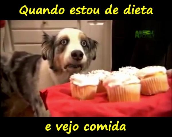 Quando estou de dieta e vejo comida