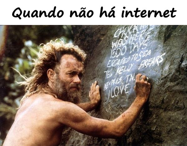 Quando não há internet