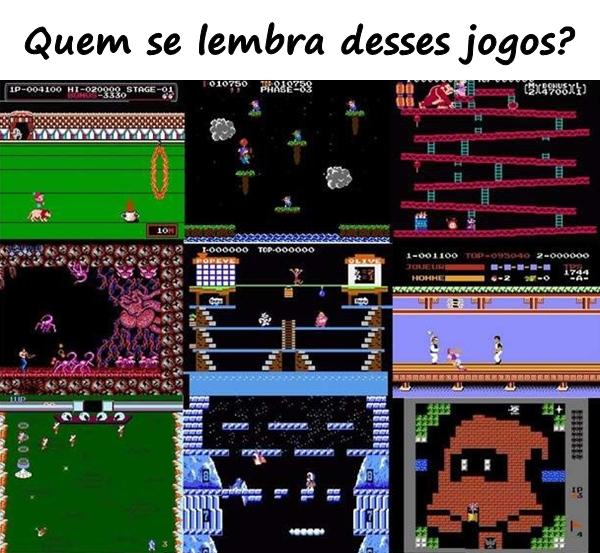 Quem se lembra desses jogos?