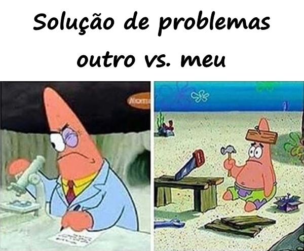 Solução de problemas outro vs. meu