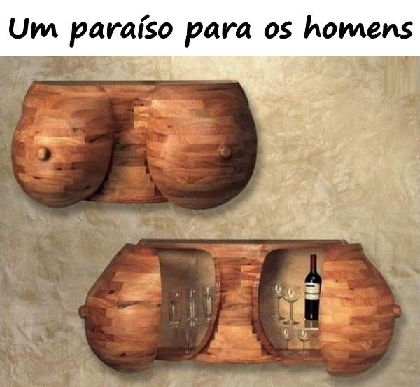 Um paraíso para os homens