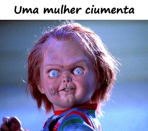 Uma mulher ciumenta