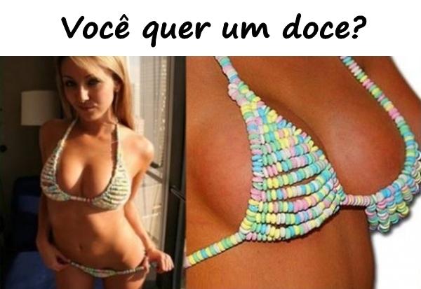 Você quer um doce?