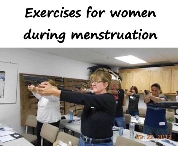 Exercises for women during menstruation