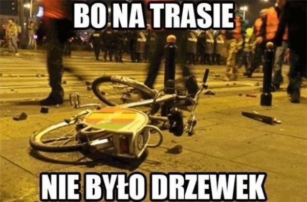 Bo na trasie\nnie było drzewek