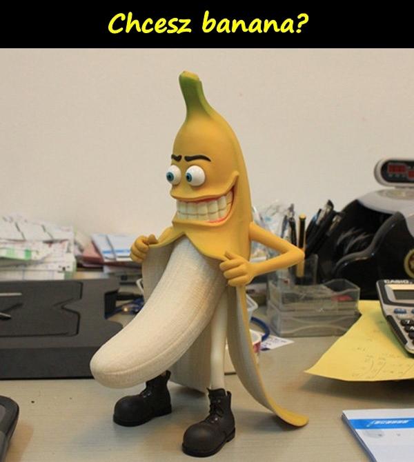 Chcesz banana?