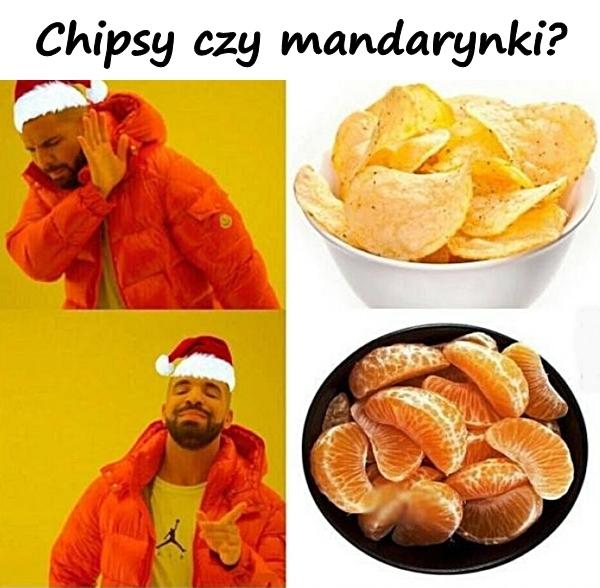Chipsy czy mandarynki?