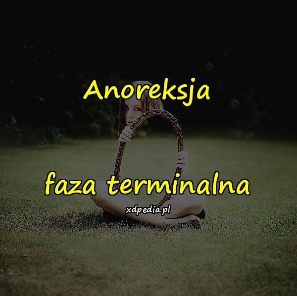 Anoreksja faza terminalna