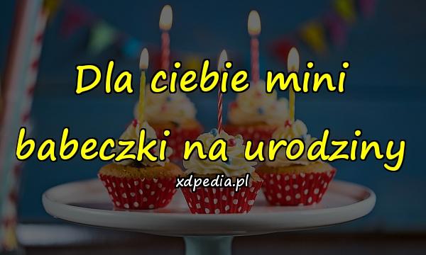 Dla ciebie mini babeczki na urodziny