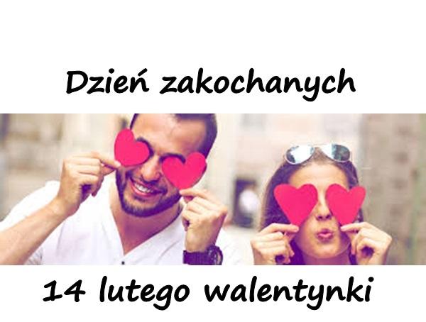 Dzień zakochanych 
14 lutego walentynki