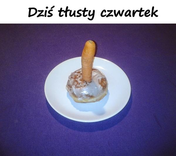 Dziś tłusty czwartek