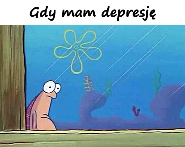 Gdy mam depresję