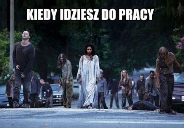 Kiedy idziemy do pracy