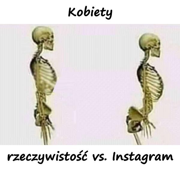 Kobiety - rzeczywistość vs. Instagram