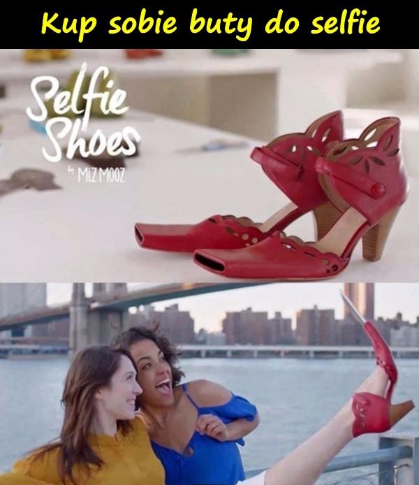 Kup sobie buty do selfie