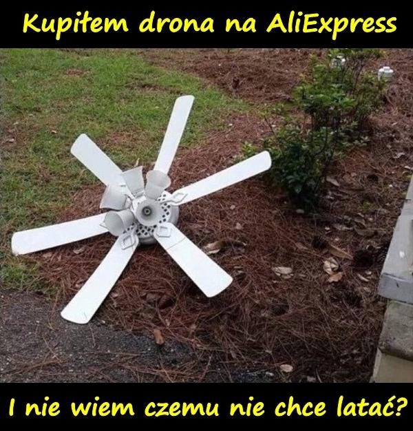 Kupiłem drona na AliExpress. I nie wiem czemu nie chce latać?