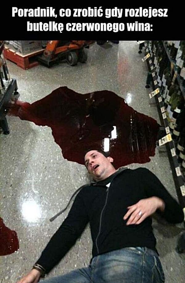 Poradnik co zrobić, gdy rozlejesz butelkę czerwonego wina