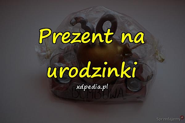 Prezent na urodzinki