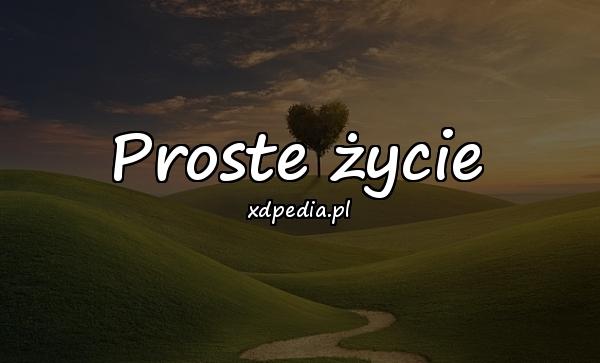 Proste życie