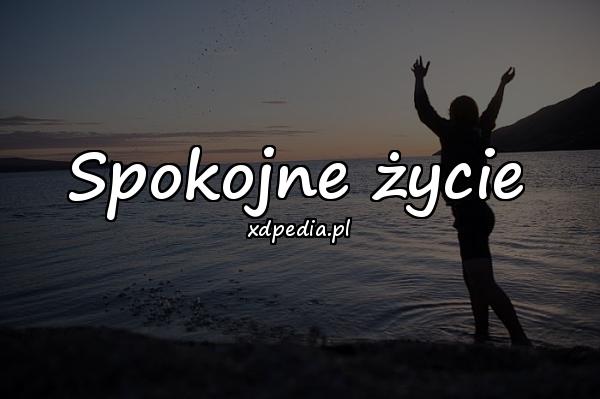 Spokojne życie