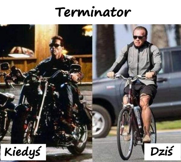 Terminator kiedyś i dziś