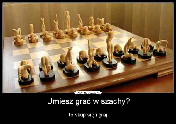 Umiesz grać w szachy? to skup się i graj