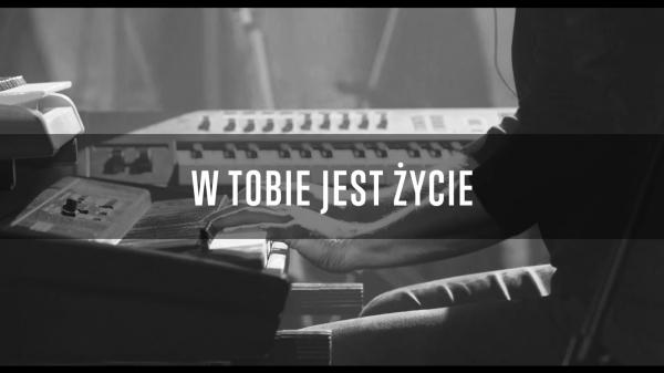 W tobie jest życie