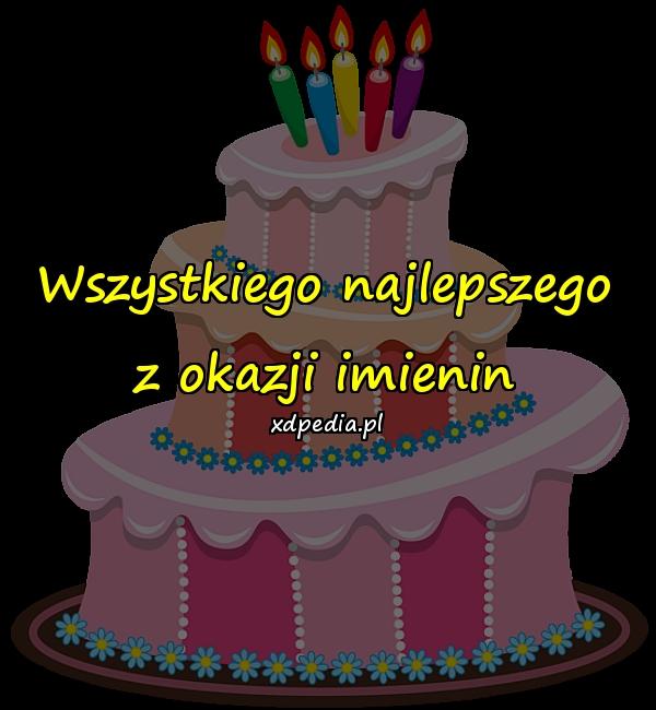 Wszystkiego Najlepszego Z Okazji Imienin Xdpedia 27390 5283