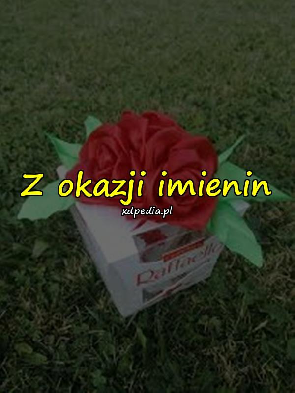 Z okazji imienin