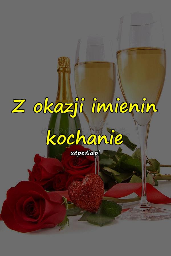 Z okazji imienin kochanie