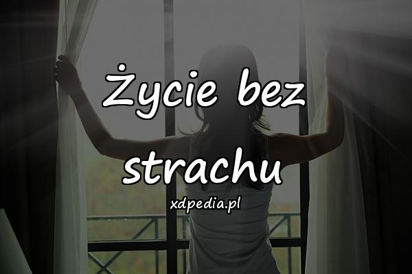 Życie bez strachu