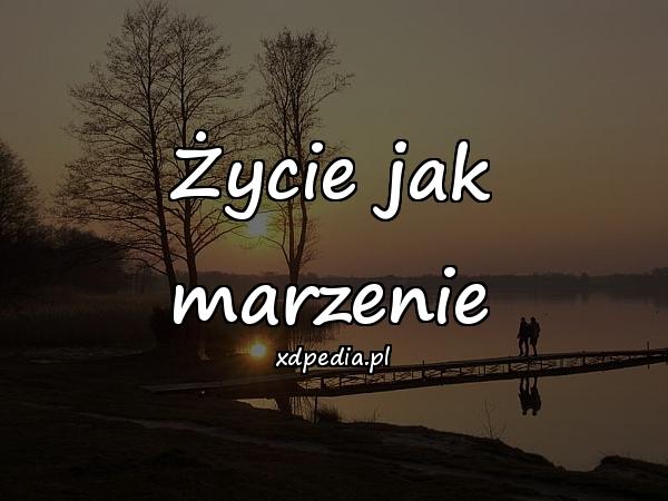 Życie jak marzenie