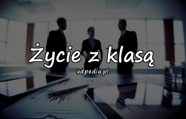 Życie z klasą